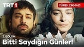 Bir Daha Doğum Günün Olmayacak! - Yürek Çıkmazı 2. Bölüm