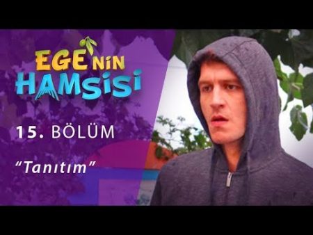 Ege'nin Hamsisi 15. Bölüm Fragmanı Yayınlandı