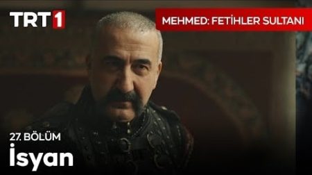 Mehmed: Fetihler Sultanı 27. Bölüm -  ''Sen beni tehdit mi edersin?''