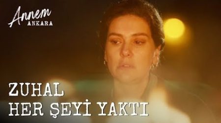 Annem Ankara (3. Bölüm) - Zuhal Her Şeyi Yaktı!