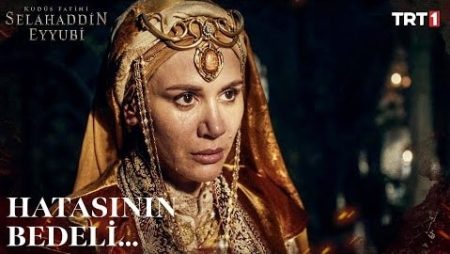 Kudüs Fatihi Selahaddin Eyyubi 29. Bölüm - Melike Hatun'a Olan İtimadı Kaybetti