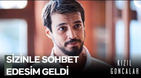 Kızıl Goncalar 22. Bölüm - Eski Bir Dostumu Bulmuş Gibi