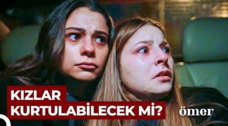 Ömer 42. Bölüm (SON SAHNE) | Kızlar İçin Kurtarma Operasyonu