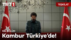 Teşkilat 108. Bölüm | Kambur Yurda Getiriliyor!