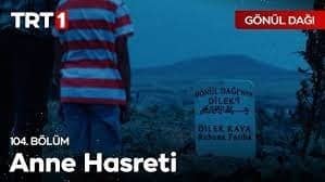 Gönül Dağı 104. Bölüm - "Benim memleketim