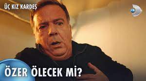 Üç Kız Kardeş 73. Bölüm | Özer'e ne oldu?