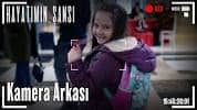 Hayatımın Şansı 2. Bölüm Kamera Arkası
