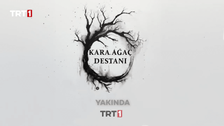 Kara Ağaç Destanı İlk Tanıtımı