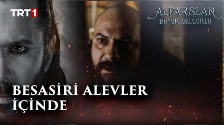 Alparslan Büyük Selçuklu 39. Bölüm - Besasiri Alevler Arasında