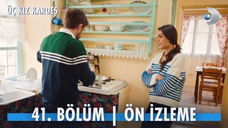 Üç Kız Kardeş 41. Bölüm Ön İzleme