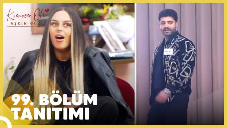 Kısmetse Olur: Aşkın Gücü 99. Bölüm Tanıtımı