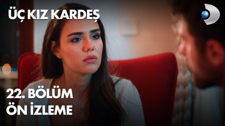 Üç Kız Kardeş 22. Bölüm Ön İzleme