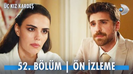 Üç Kız Kardeş 52. Bölüm Ön İzleme