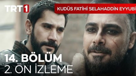 Kudüs Fatihi Selahaddin Eyyubi 14. Bölüm 2. Ön İzleme