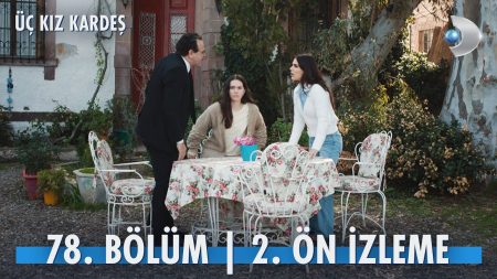 Üç Kız Kardeş 78. Bölüm 2. Ön İzleme