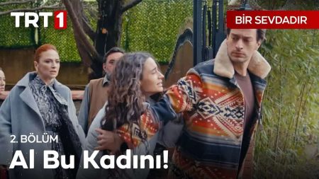 Bir Sevdadır 2. Bölüm - “Ver kızı