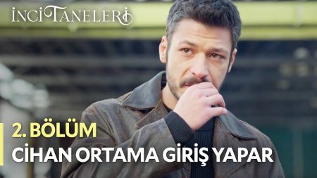 İnci Taneleri (2. Bölüm) - Cihan Ortama Giriş Yapar!