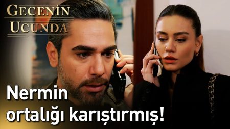 Nermin Ortalığı Karıştırmış! - Gecenin Ucunda 20. Bölüm