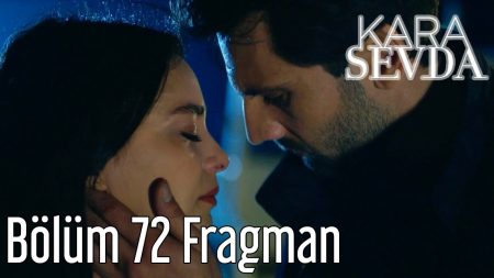 Kara Sevda 72. Bölüm Fragmanı