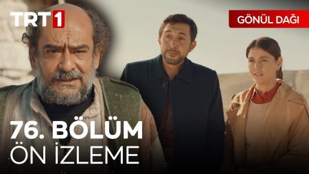 Gönül Dağı 76. Bölüm Ön İzleme