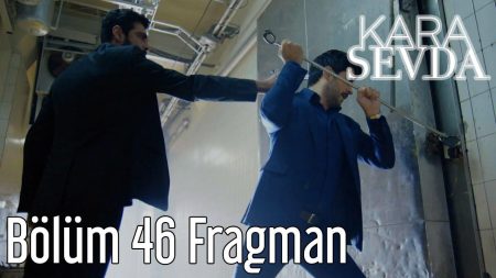 Kara Sevda 46. Bölüm Fragmanı