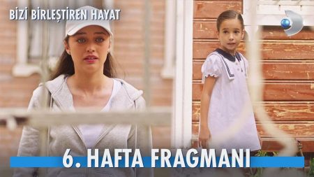 Bizi Birleştiren Hayat 6. Hafta Fragmanı