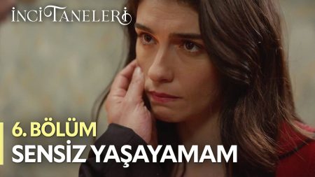 İnci Taneleri (6. Bölüm) - Sensiz Yaşayamam