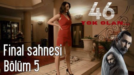46 Yok Olan 5. Bölüm Son Sahnesi
