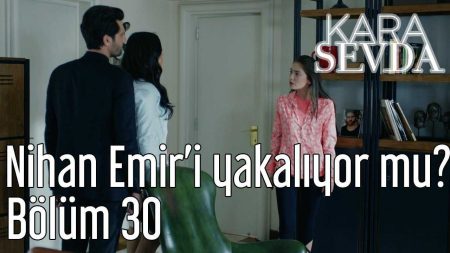 Nihan Emir'i Yakalıyor mu?