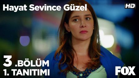 Hayat Sevince Güzel 3. Bölüm Fragmanı
