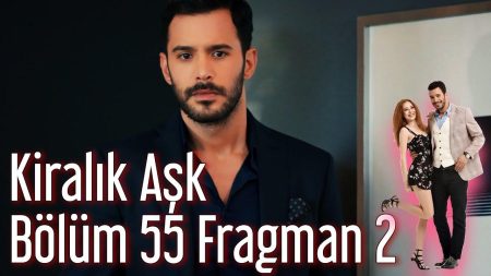 Kiralık Aşk 55. Bölüm 2. Fragmanı