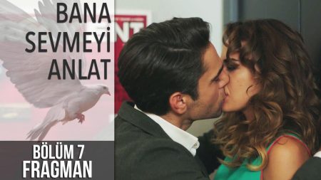 Bana Sevmeyi Anlat 7. Bölüm Fragmanı