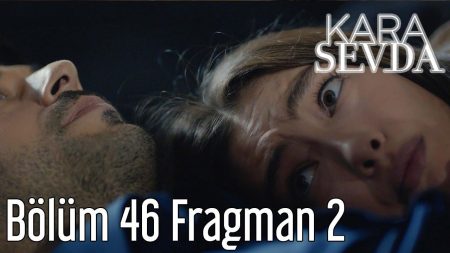 Kara Sevda 46. Bölüm 2. Fragmanı