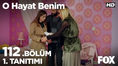 O Hayat Benim 112.Bölüm Fragmanı