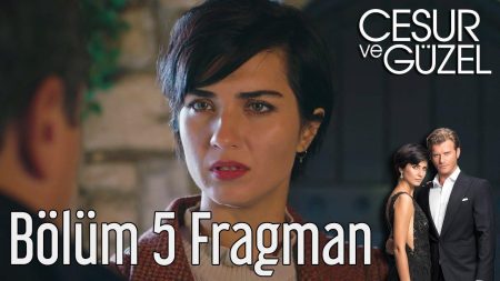 "Cesur ve Güzel 5. Bölüm Fragmanı