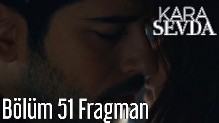 Kara Sevda 51. Bölüm Fragmanı