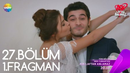 Aşk Laftan Anlamaz 27. Bölüm Fragmanı