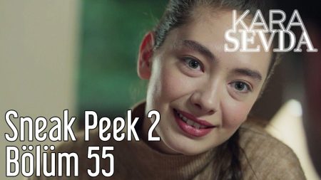 Kara Sevda 55. Bölüm 2. Sneak Peek