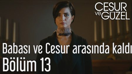 Babası ve Cesur Arasında Kaldı
