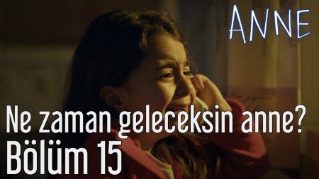 Ne Zaman Geleceksin Anne?