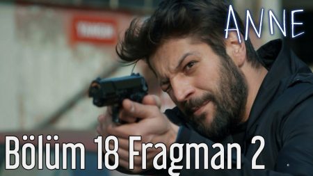 Anne 18  Bölüm 2. Fragmanı