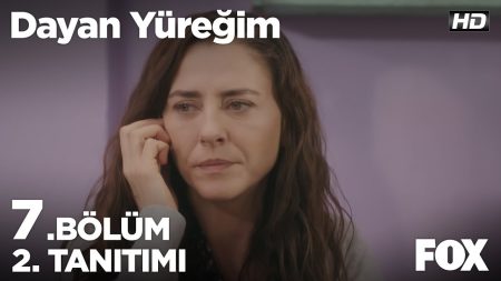 Dayan Yüreğim 7. Bölüm 2. Fragmanı