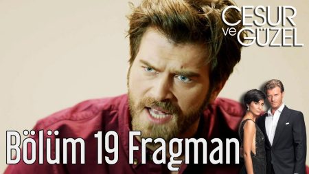 Cesur ve Güzel 19. Bölüm Fragmanı