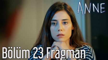 Anne 23. Bölüm Fragmanı