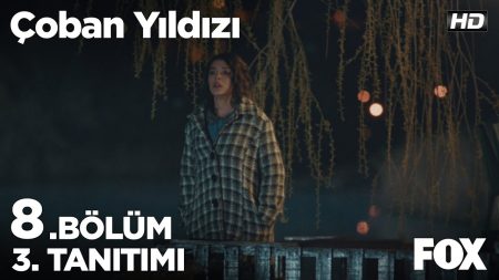 Çoban Yıldızı 8. Bölüm 3. Fragmanı