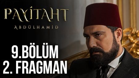 Payitaht Abdülhamid 9. Bölüm 2. Fragmanı