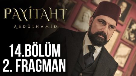 Payitaht Abdülhamid 14. Bölüm 2. Fragmanı