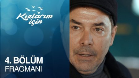 Kızlarım İçin 4. Bölüm Fragmanı