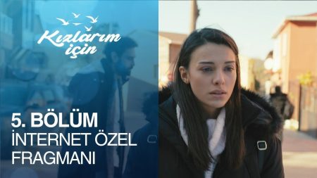 Kızlarım İçin 5. Bölüm İnternet Özel Fragmanı