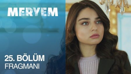 Meryem 25. Bölüm Fragmanı